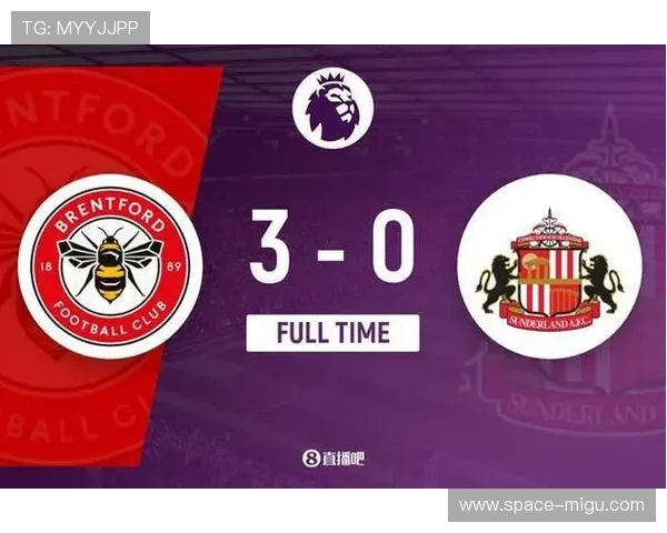 布伦特福德3-0完胜桑德兰，蒂亚戈双响刷新巴西球员单季英超进球纪录
